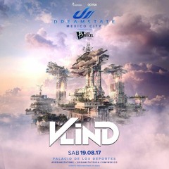 Vlind @ Dreamstate México 19/08/2017