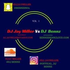 DJ JayMiller(BASHMENT) Vs DJ Bennz(AFROSWING)| @DJ_JAYMILLER @OFFICAL_DJBENNZ