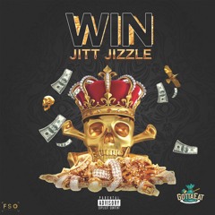Jitt Jizzle - Win