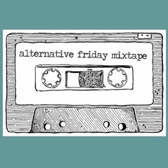 The Alternative Friday Mixtape - Sep 17