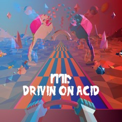 Drivin On Acid
