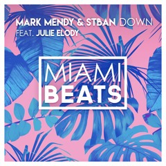 Mark Mendy & Stban - Down (feat. Julie Elody) [FREE DL]