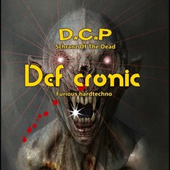 Def Cronic @ Schranz Of The Dead (  180 Bpm Hardtechno Style )