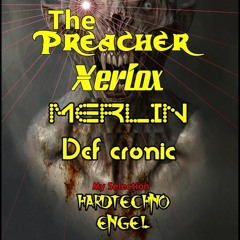 DCP Schranz of the dead - The Preacher - Xeriox - Merlin -  Def cronic - Hardtechno Engel