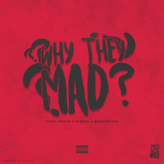 Tizzy Stackz, Stenno, MoneyBoyCK - Why They Mad