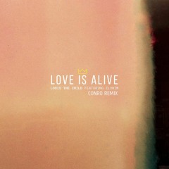 Louis The Child - Love Is Alive Ft Elohim (Conro Remix)