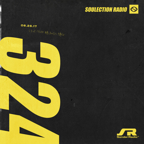 Soulection Radio Show #324 ft. Sonder