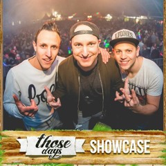 Those Days Showcase @ Sunrise Festival '17