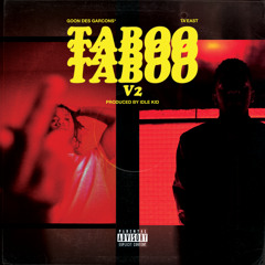 TABOO v2 ft. Ta'East (produced by Idle Kid)