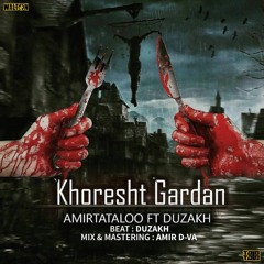 Khoreshte Gardan (feat Duzakh)