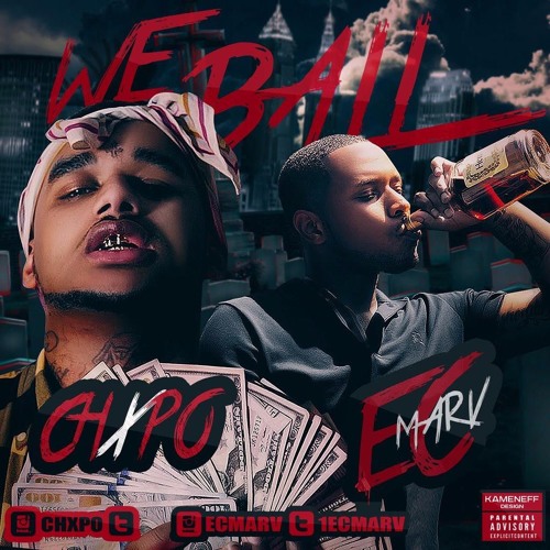EC MARV X Chxpo (We Ball)