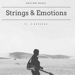Strings & Emotions ft  S. Barshar