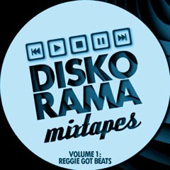 DISKORAMA Mixtape vol. 1: REGGIE GOT BEATS