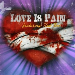 LOVE IS PAIN