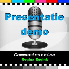 Demo Presentatie Regina Eggink