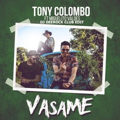 Tony Colombo -  Vasame #DJ Deerock Club Edit