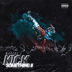 Kick Something 2 (Prod. By TrackPROS)