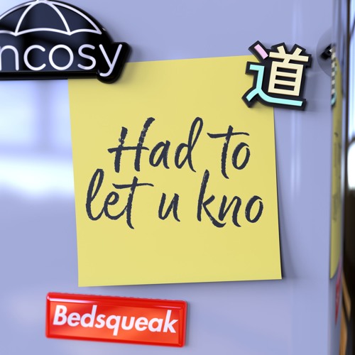 Encosy & alexdayo 道 - Had 2 Let U Kno