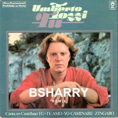 Umberto Tozzi - Tu (Bsharry Remix) *- FREE DOWNLOAD / clicca su Acquista -*