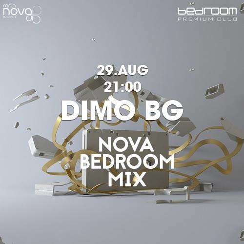 Stream DiMO BG - Nova Bedroom Mix - August 2017 by DiMO (BG) | Listen online  for free on SoundCloud