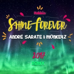 Nebbia - Shine Forever (André Sarate & Monkeyz Remix)[2017]