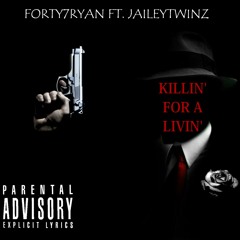 Killin For A Livin Ft. JAILEYTWINZ (PROD. CashMoneyAp)