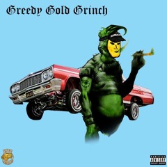 GREEDY GOLD GRINCH ! prod by 6Silky // (ReUpload from 24k )