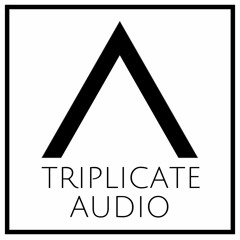 triplicate audio
