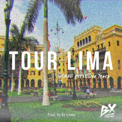 Tour Lima (SNEC Exclusive Track) (Prod. Bx'treme)