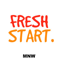 MNW - Fresh Start
