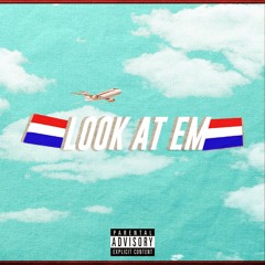 Look At Em (Prod. TC Roman)