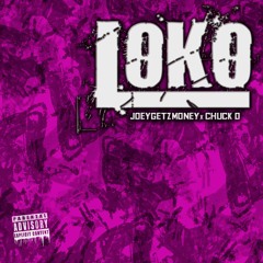 Joey Getz Money x Chuck D - Loko