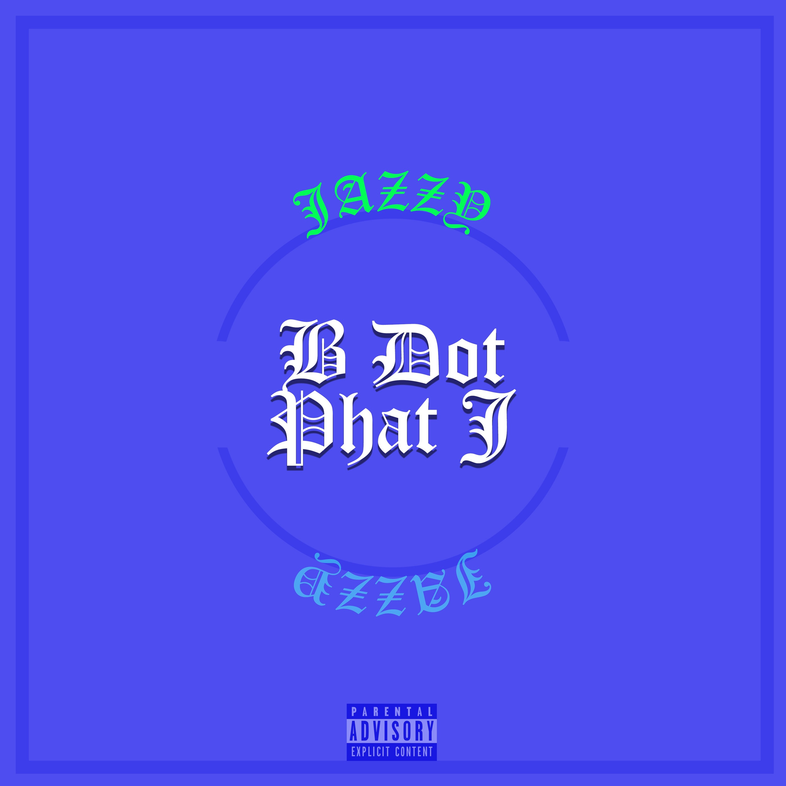 Jazzy (Prod. by Phat J) - B Dot and Phat J [Single Series #1] episode artwork