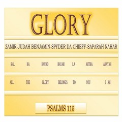 GLORY-ZAMIR-JUDAH BENJAMIN-SPIDER DA CHIEFF-SAPARAH NAHAR