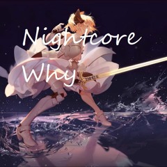 Nightcore - Why ( Sabrina Carpenter )