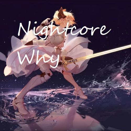 Nightcore - Why ( Sabrina Carpenter )