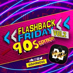 Flashback Friday's Vol. 2 (90's Edition)