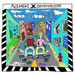 Pussachi X BABYBOYCLINE (Prod. Kid Ocean) - SEPTEMBER