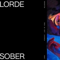 sober - lorde