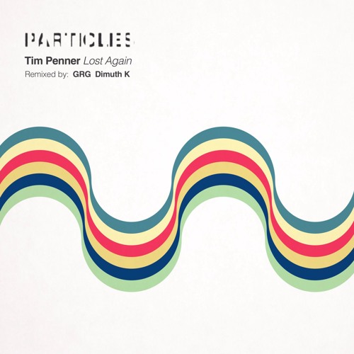 Tim Penner - Lost Again (Dimuth K Remix) [Particles]