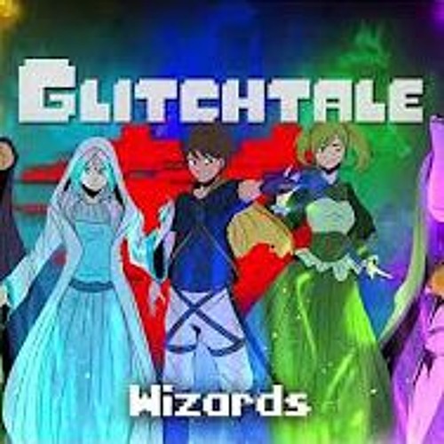 Glitchtale - Wizards (I DO NOT OWN THIS!!! LINK TO CREATOR IN DESCRIPTION)