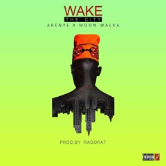Wake The City ft Moonwalka