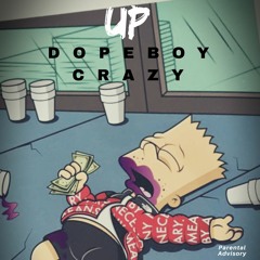 DopeBoyCrazy - Up (Prod. by Elliott)