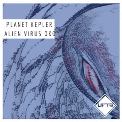 Alien Virus Oko - Dark Power Of The Planet Kepler  (Original Mix)