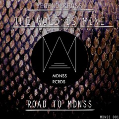 Legend Kroos - The World is Mine