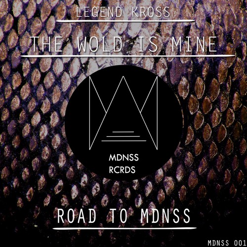 Legend Kroos - The World is Mine