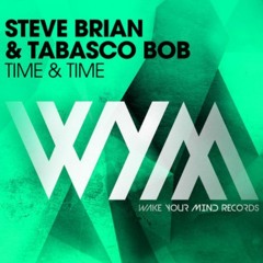 Steve Brian & Tabasco Bob - Time & Time ( The Secret Mix )