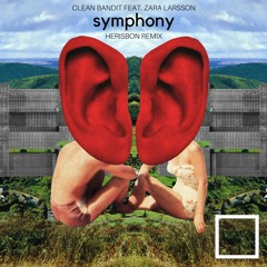 Clean Bandit - Symphony (feat. Zara Larsson) [Herisbon Remix]