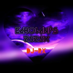 Zyzyx-Echolands (Remix)_ DJ-RX