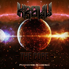 KROWW - THE CORE [200 Followers] [OUT NOW on Psychocybin Recordings]